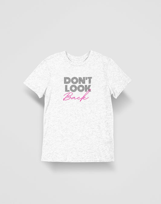 Don’t Look Back – Motivational Adult T-Shirt Design