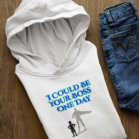 I Could Be Your Boss One Day – Boys’ Empowerment Hoodie