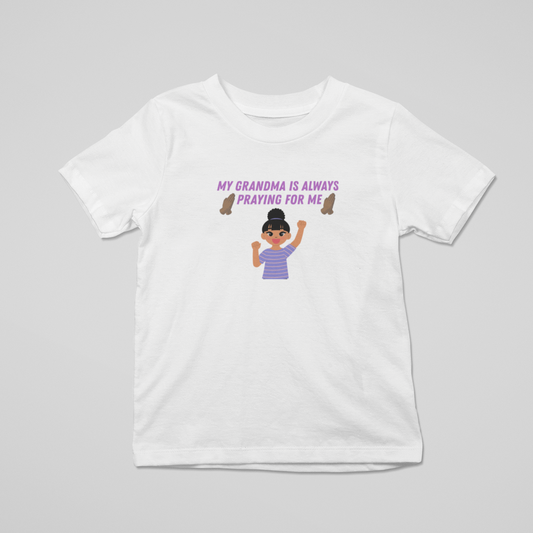 My Grandma Is Always Praying For Me – Girls’ Faith T-Shirt