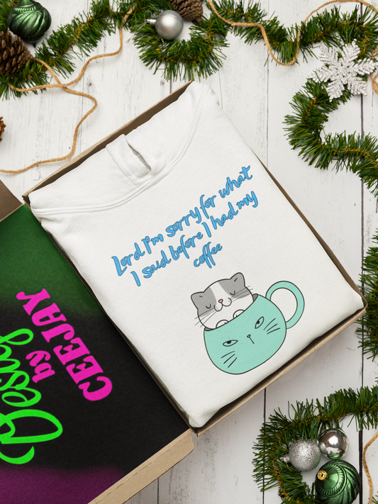 Coffee Cat – Lord I’m Sorry Funny Faith Hoodie