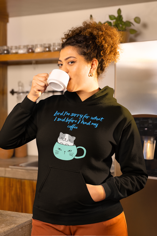 Coffee Cat – Lord I’m Sorry Funny Faith Hoodie