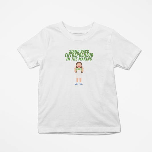 Stand Back Entrepreneur in the Making – Girls’ Inspiring T-Shirt