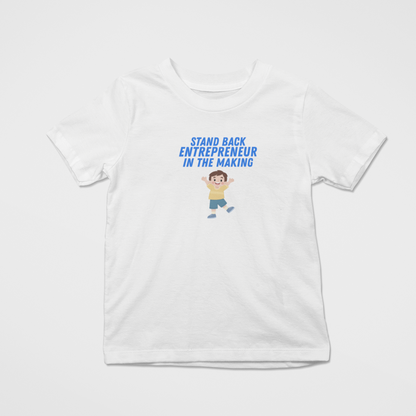 Stand Back Entrepreneur in the Making – Boys’ Inspiring T-Shirt